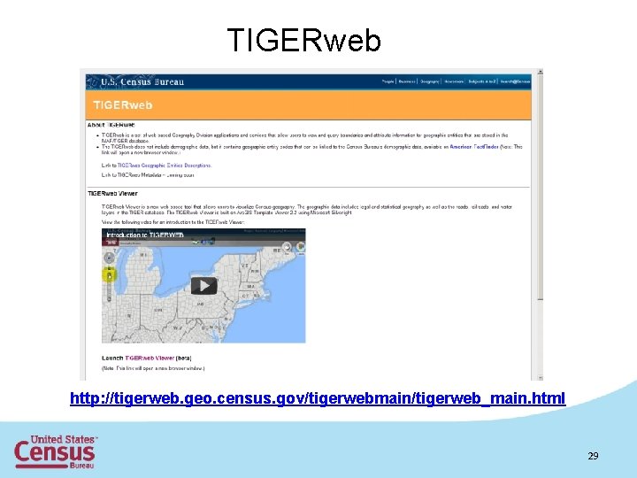 TIGERweb • http: //tigerweb. geo. census. gov/tigerwebmain/tigerweb_main. html 29 