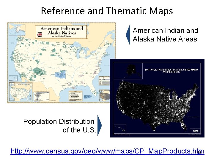 Reference and Thematic Maps American Indian and Alaska Native Areas Population Distribution of the