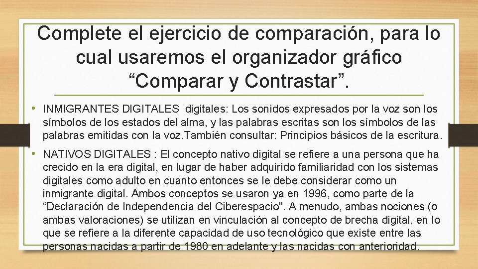 Complete el ejercicio de comparación, para lo cual usaremos el organizador gráfico “Comparar y