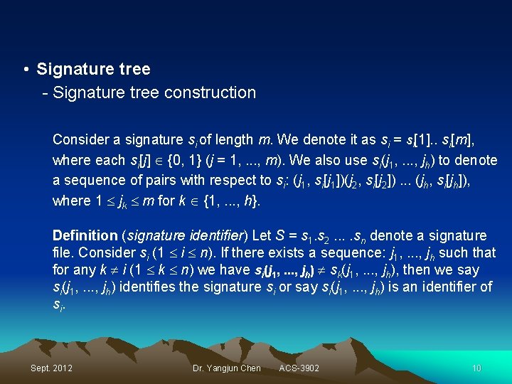  • Signature tree - Signature tree construction Consider a signature si of length