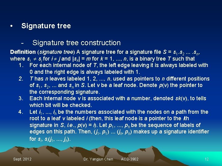  • Signature tree - Signature tree construction Definition (signature tree) A signature tree