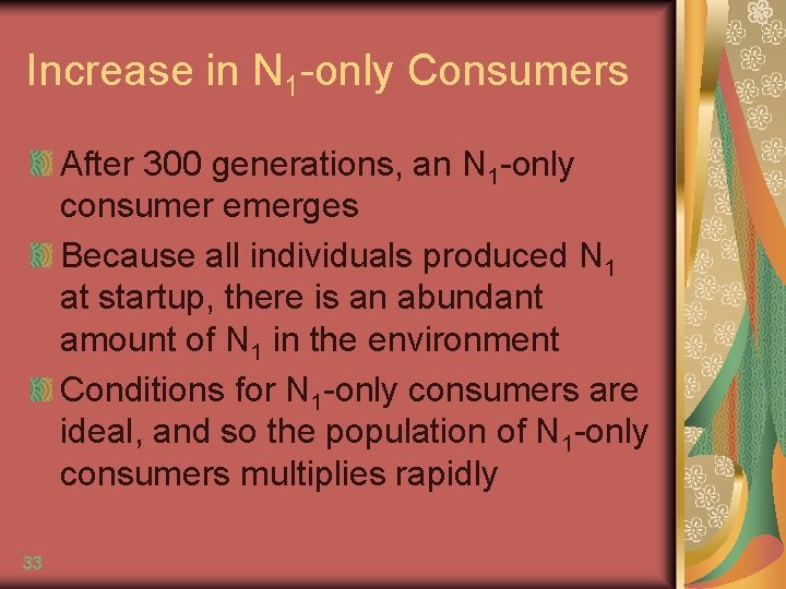 Increase in N 1 -only Consumers After 300 generations, an N 1 -only consumer
