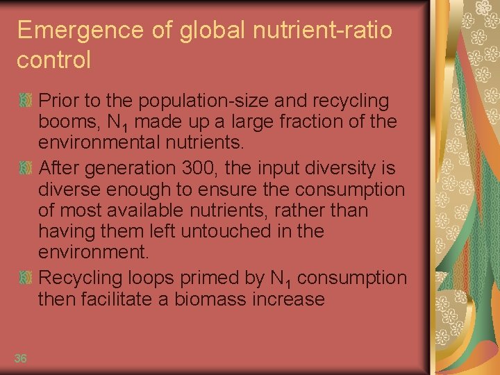 Emergence of global nutrient-ratio control Prior to the population-size and recycling booms, N 1