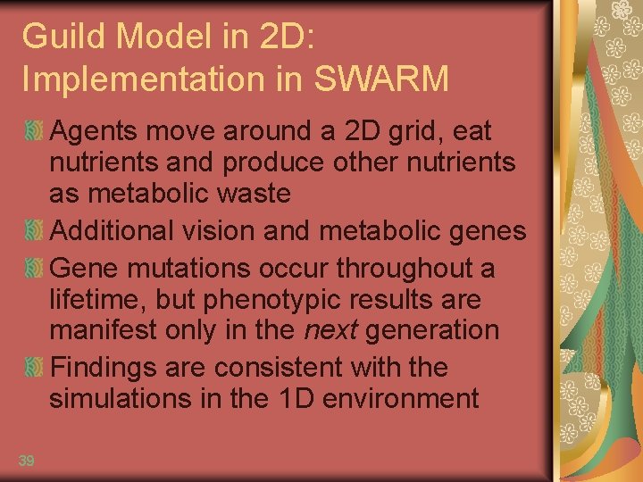 Guild Model in 2 D: Implementation in SWARM Agents move around a 2 D
