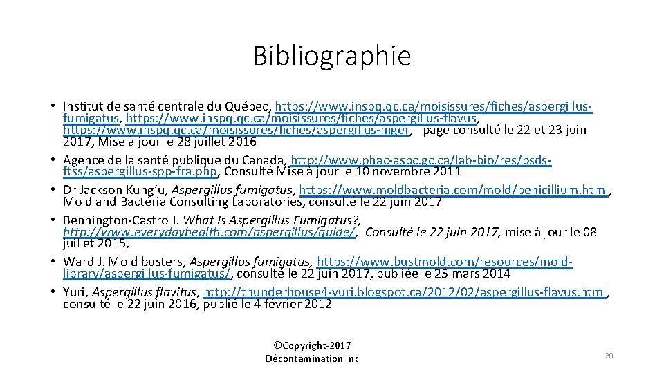 Bibliographie • Institut de santé centrale du Québec, https: //www. inspq. qc. ca/moisissures/fiches/aspergillusfumigatus, https: