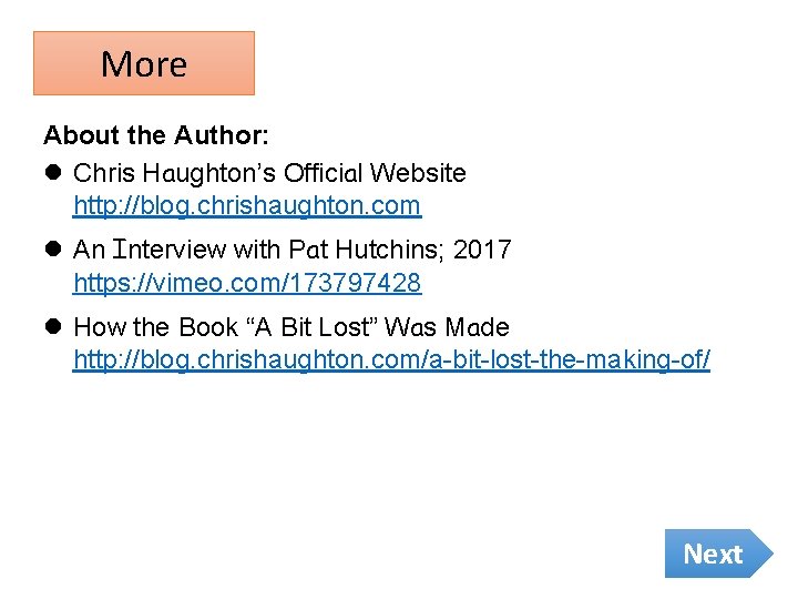 More About the Author: l Chris Haughton’s Official Website http: //blog. chrishaughton. com l
