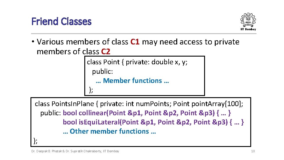 Friend Classes IIT Bombay • Various members of class C 1 may need access