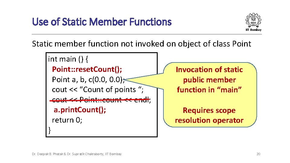 Use of Static Member Functions IIT Bombay Static member function not invoked on object