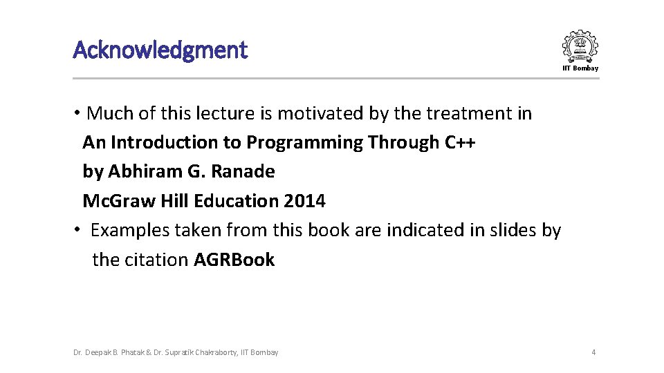 Acknowledgment IIT Bombay • Much of this lecture is motivated by the treatment in