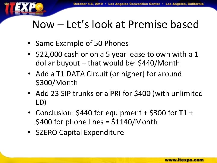 Now – Let’s look at Premise based • Same Example of 50 Phones •