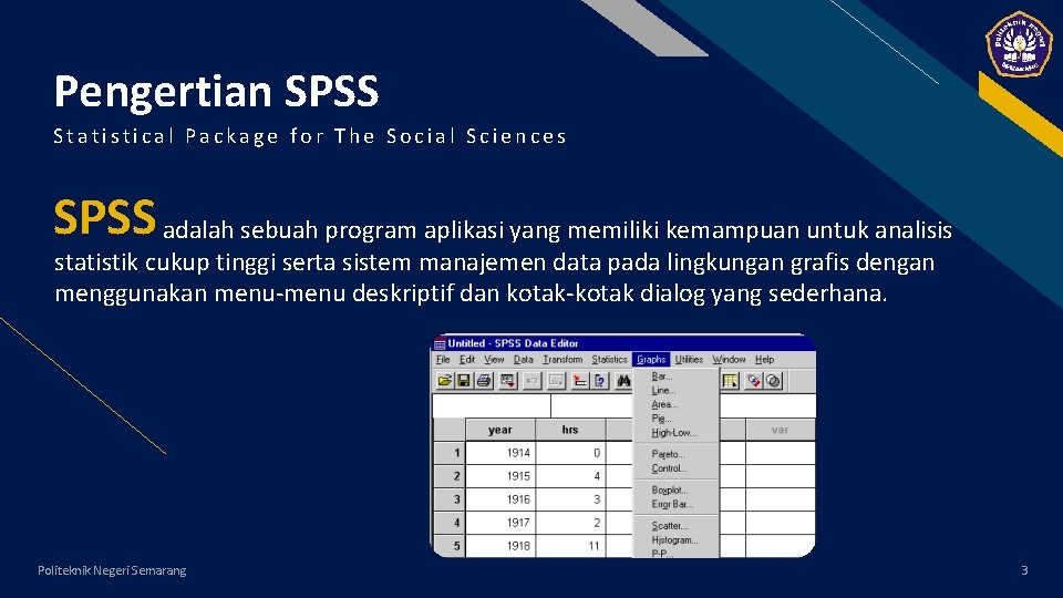 Pengertian SPSS FR Statistical Package for The Social Sciences SPSS adalah sebuah program aplikasi