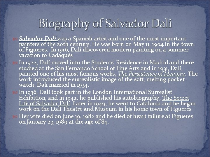 Biography of Salvador Dali Salvador Dalí was a Spanish artist and one of the