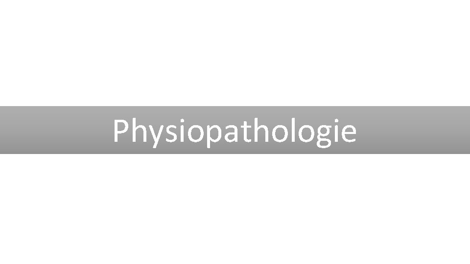 Physiopathologie 