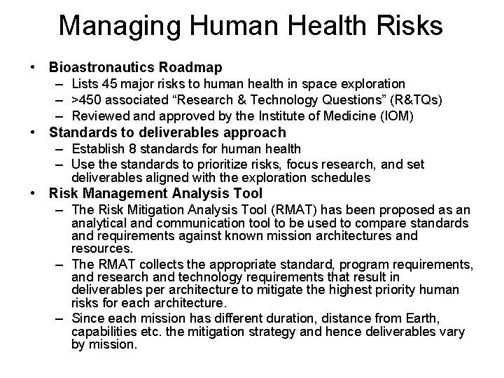 Managing Human Health Risks • Bioastronautics Roadmap – Lists 45 major risks to human