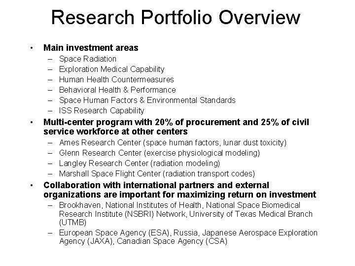 Research Portfolio Overview • Main investment areas – – – • Multi-center program with