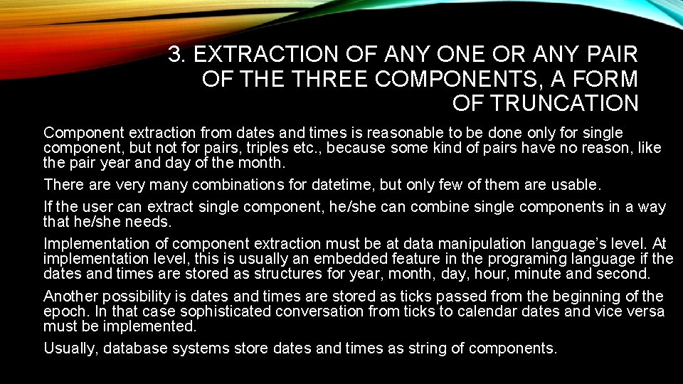 3. EXTRACTION OF ANY ONE OR ANY PAIR OF THE THREE COMPONENTS, A FORM