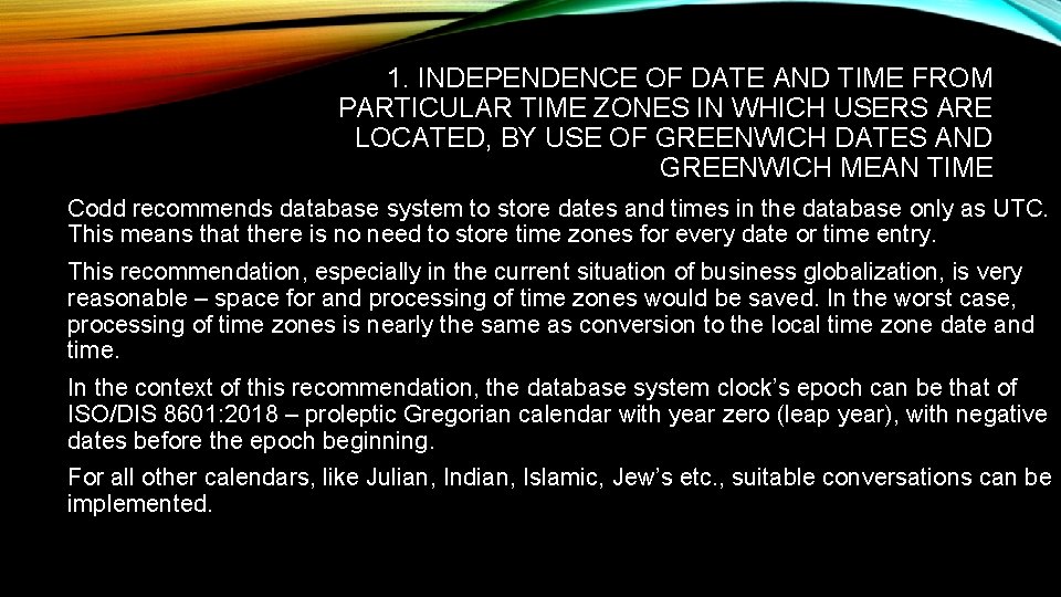 1. INDEPENDENCE OF DATE AND TIME FROM PARTICULAR TIME ZONES IN WHICH USERS ARE
