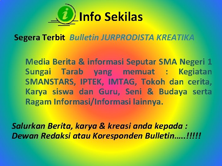 Info Sekilas Segera Terbit Bulletin JURPRODISTA KREATIKA Media Berita & informasi Seputar SMA Negeri