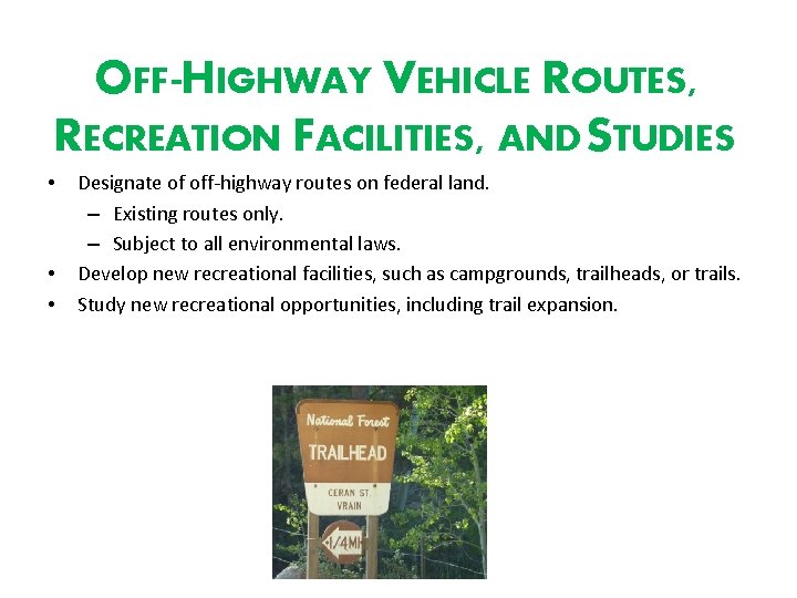 OFF-HIGHWAY VEHICLE ROUTES, RECREATION FACILITIES, AND STUDIES • • • Designate of off-highway routes