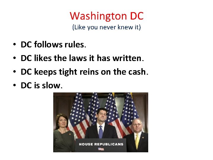 Washington DC (Like you never knew it) • • DC follows rules. DC likes