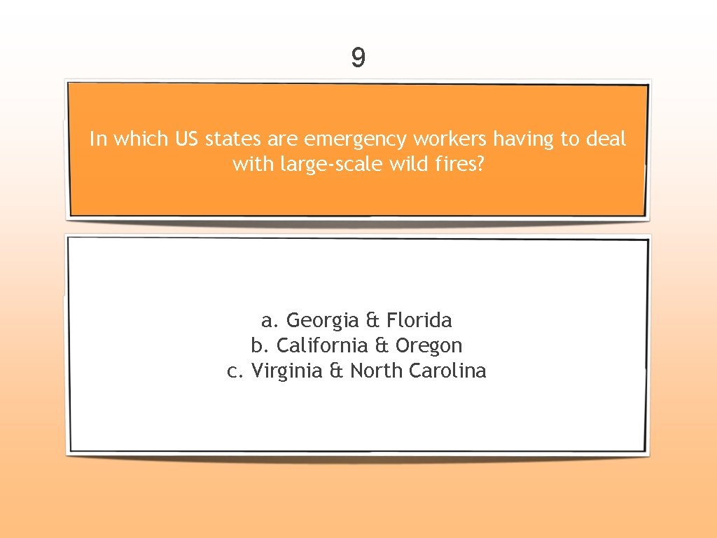 9 In which US states are emergency workers having to deal with large-scale wild