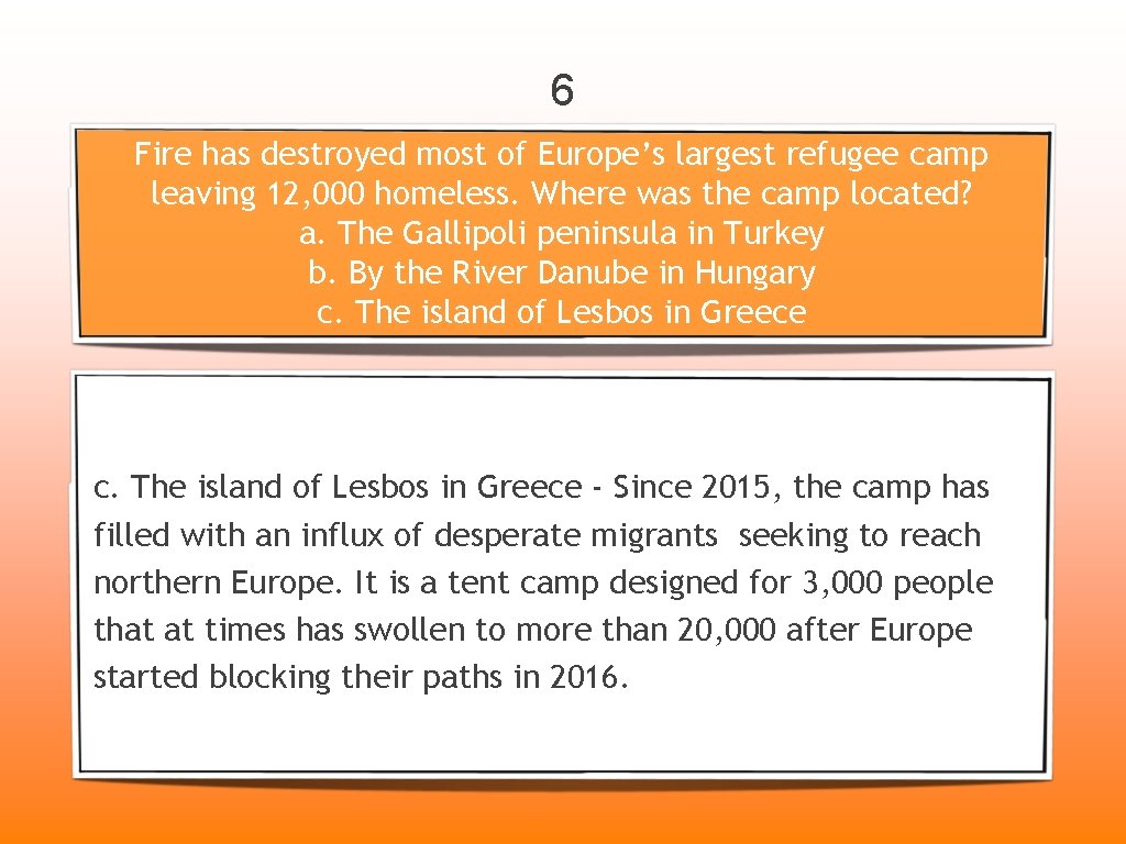 6 Fire has destroyed most of Europe’s largest refugee camp leaving 12, 000 homeless.