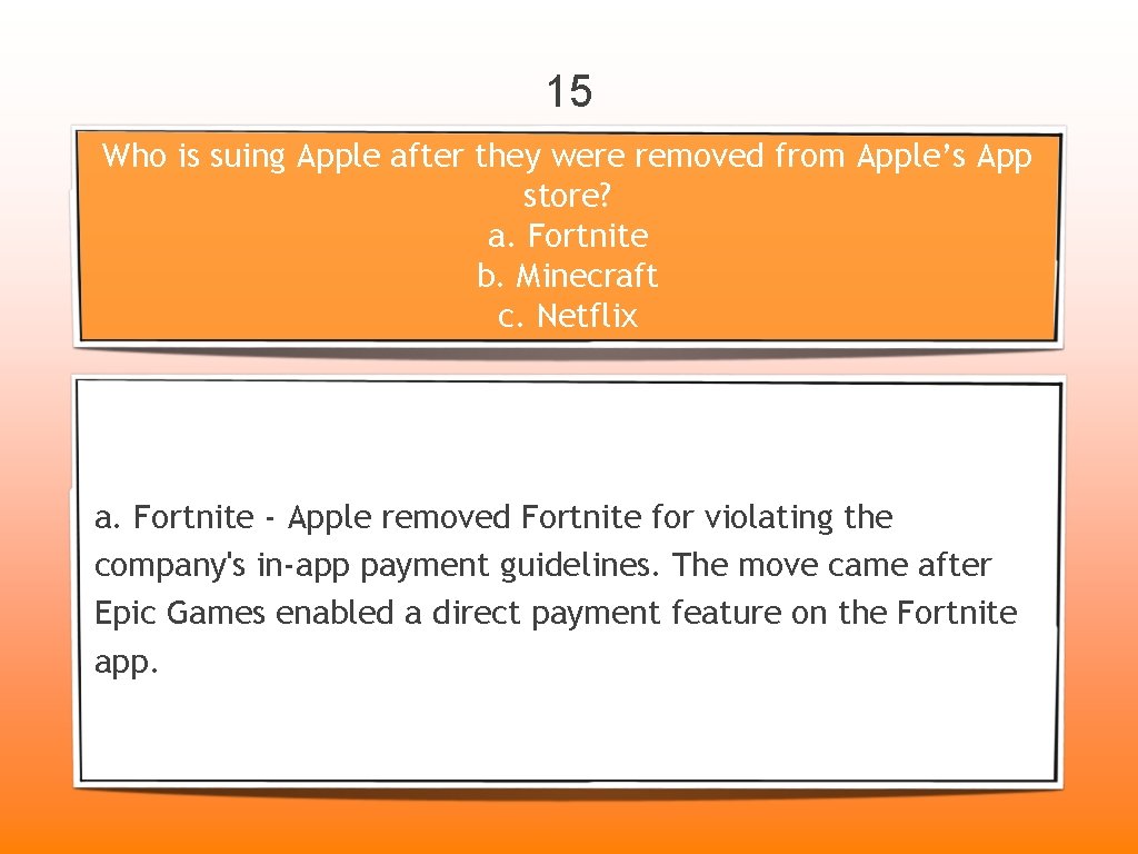 15 Who is suing Apple after they were removed from Apple’s App store? a.