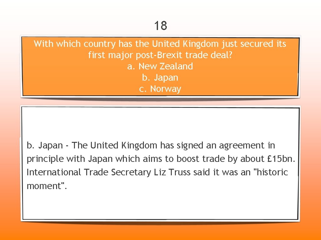 18 With which country has the United Kingdom just secured its first major post-Brexit