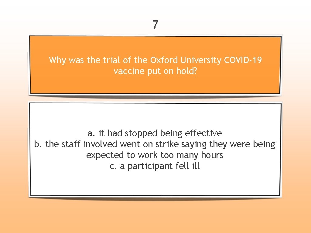 7 Why was the trial of the Oxford University COVID-19 vaccine put on hold?