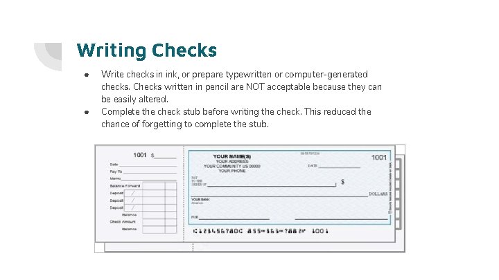 Writing Checks ● ● Write checks in ink, or prepare typewritten or computer-generated checks.