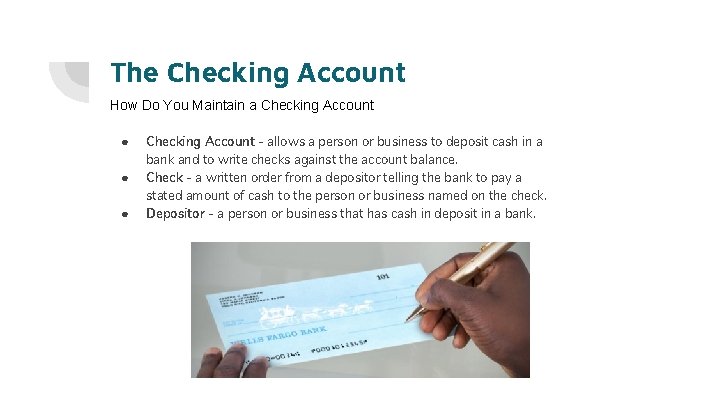 The Checking Account How Do You Maintain a Checking Account ● ● ● Checking