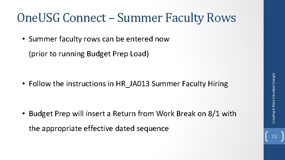 One. USG Connect – Summer Faculty Rows • Summer faculty rows can be entered