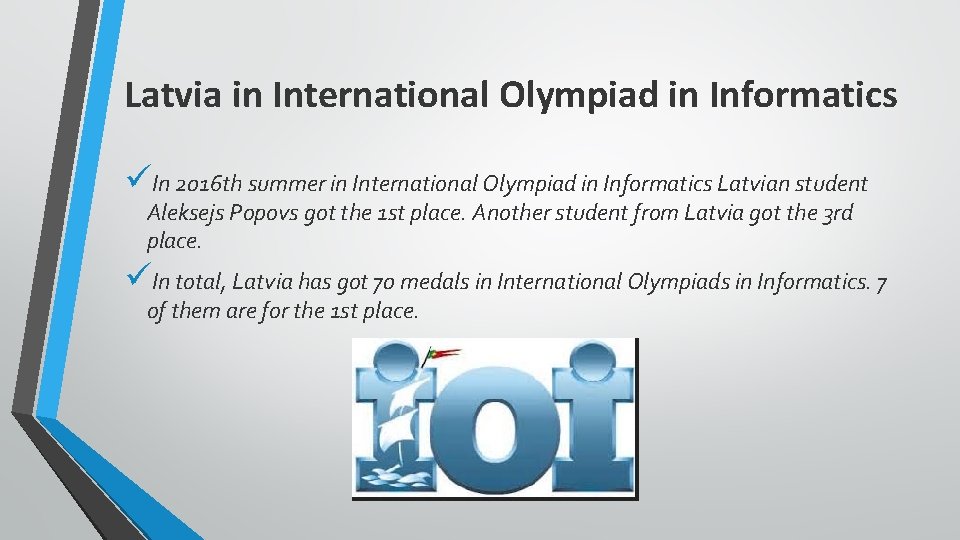 Latvia in International Olympiad in Informatics üIn 2016 th summer in International Olympiad in