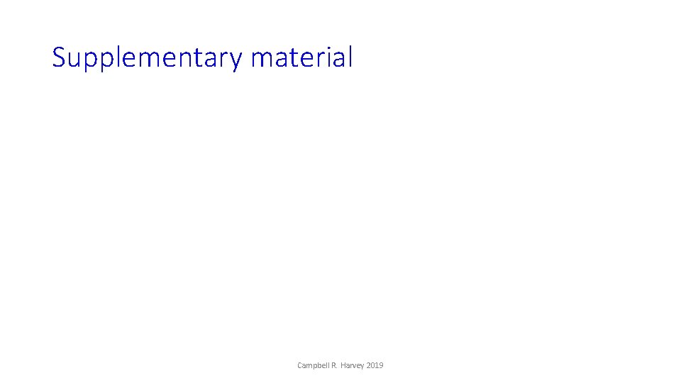 Supplementary material Campbell R. Harvey 2019 