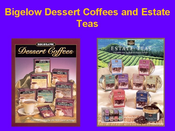 Bigelow Dessert Coffees and Estate Teas 