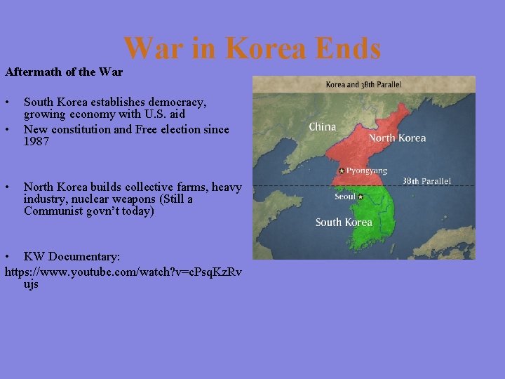 Aftermath of the War • • • War in Korea Ends South Korea establishes