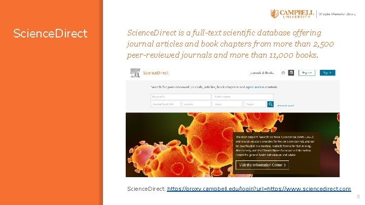 Science. Direct is a full-text scientific database offering journal articles and book chapters from