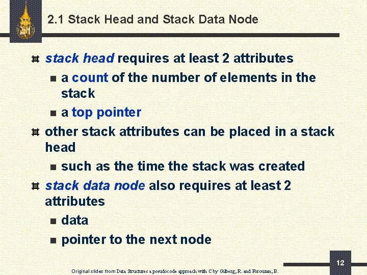 2. 1 Stack Head and Stack Data Node stack head requires at least 2