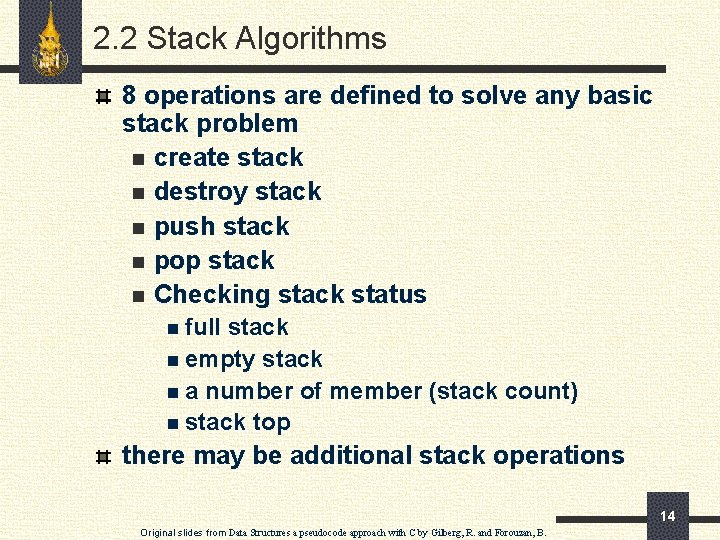 2. 2 Stack Algorithms 8 operations are defined to solve any basic stack problem