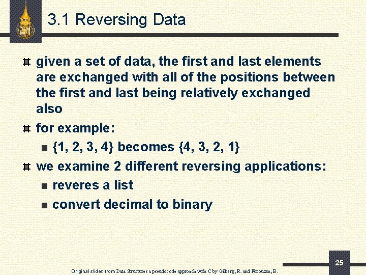 3. 1 Reversing Data given a set of data, the first and last elements
