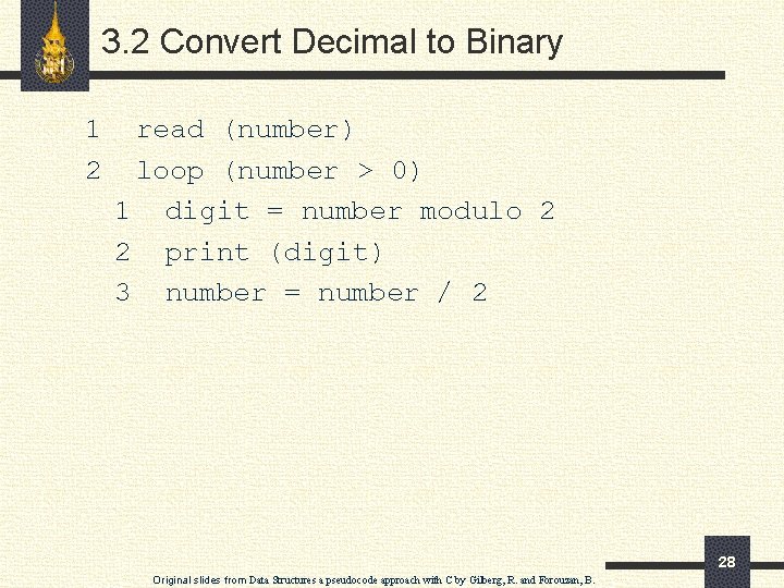 3. 2 Convert Decimal to Binary 1 2 read (number) loop (number > 0)