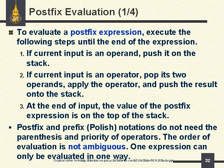 Postfix Evaluation (1/4) To evaluate a postfix expression, execute the following steps until the