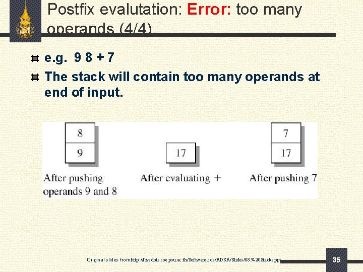 Postfix evalutation: Error: too many operands (4/4) e. g. 9 8 + 7 The