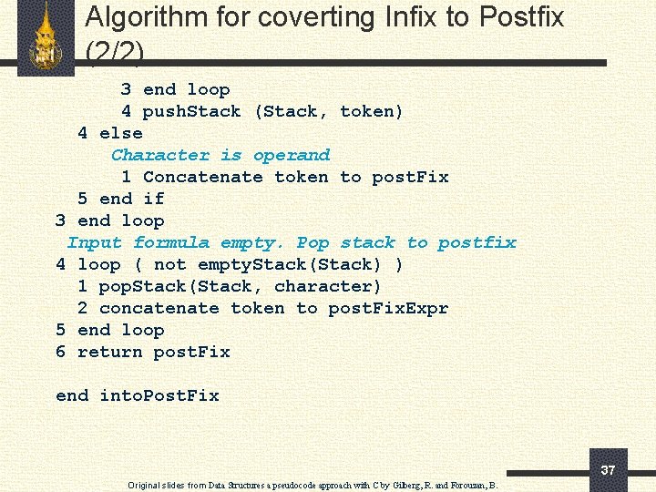 Algorithm for coverting Infix to Postfix (2/2) 3 end loop 4 push. Stack (Stack,