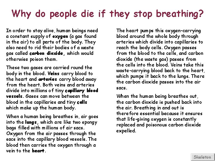 Why do people die if they stop breathing? In order to stay alive, human