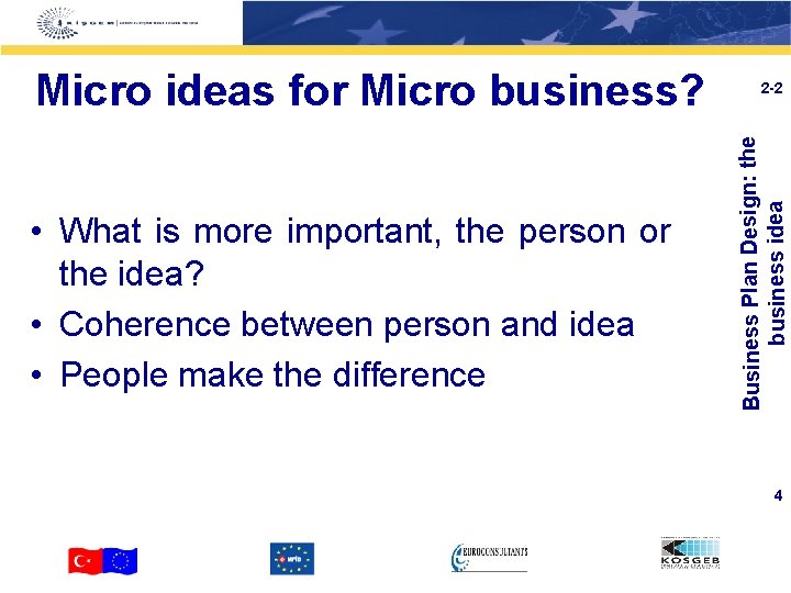  • What is more important, the person or the idea? • Coherence between