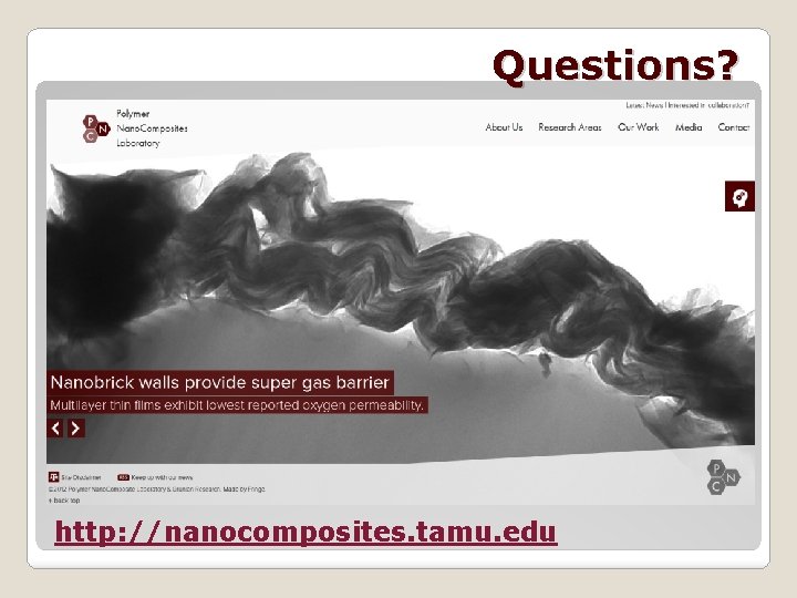 Questions? http: //nanocomposites. tamu. edu 