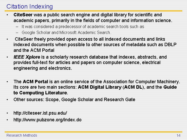 Citation Indexing • Cite. Seer was a public search engine and digital library for Citation Indexing • Cite. Seer was a public search engine and digital library for