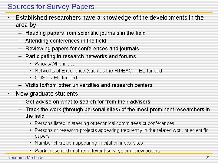 Sources for Survey Papers • Established researchers have a knowledge of the developments in Sources for Survey Papers • Established researchers have a knowledge of the developments in