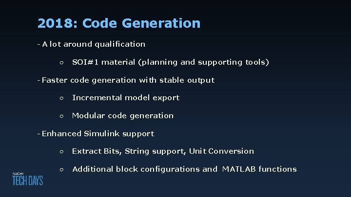 2018: Code Generation - A lot around qualification ○ SOI#1 material (planning and supporting